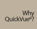 Why QuickVue?